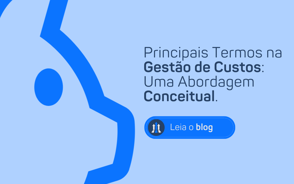 PRINCIPAIS TERMOS NA GESTÃO DE CUSTOS: UMA ABORDAGEM CONCEITUAL.