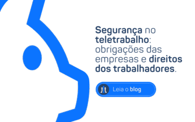 SEGURANÇA NO TELETRABALHO: OBRIGAÇÕES DAS EMPRESAS E DIREITOS DOS TRABALHADORES.